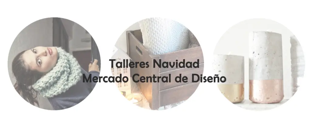 Talleres Diciembre del Mercado de Diseño